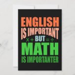 Math Is Importanter Teacher Mathematic Maths Thank You Card<br><div class="desc">This graphic idea is for math lovers. This funny graphic / quote clothing makes all math teachers happy.</div>