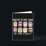 Math Is My Jam And Im Here To Spread It Funny Math Card<br><div class="desc">Math Is My Jam And Im Here To Spread It Funny Math Teacher _1</div>
