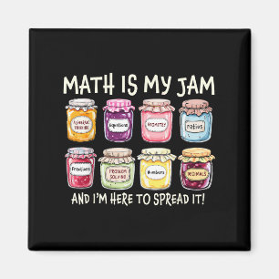Math Is My Jam And Im Here To Spread It Funny Math Magnet