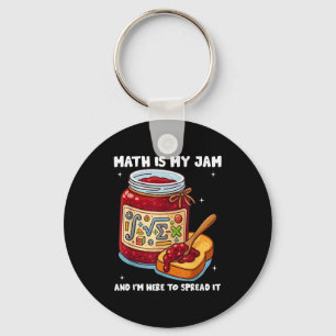 Math Is My Jam And Im Here To Spread It School Mat Keychain