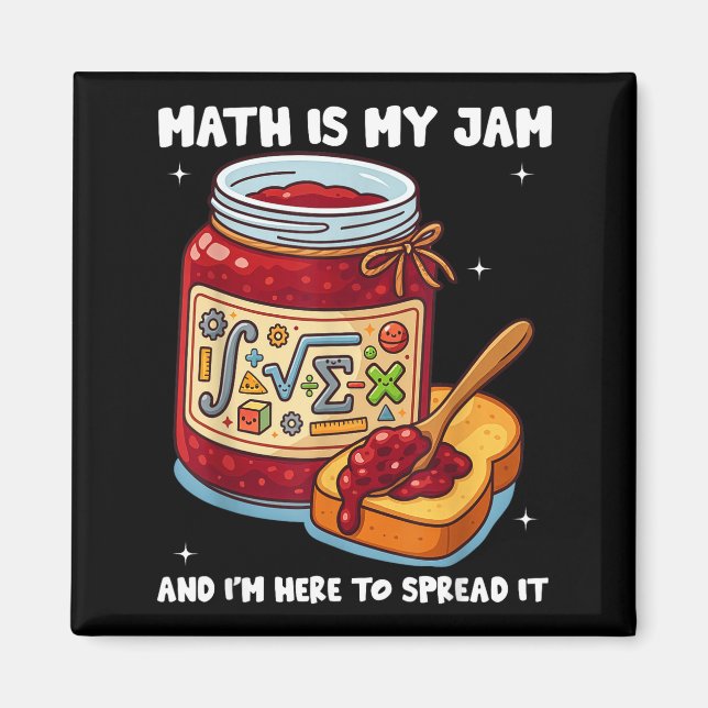 Math Is My Jam And Im Here To Spread It School Mat Magnet (Front)