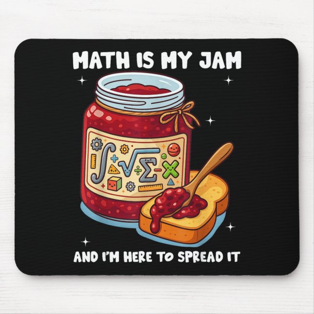 Math Is My Jam And Im Here To Spread It School Mat Mouse Pad (Front)