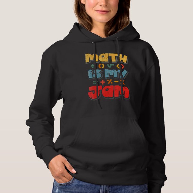 Math Is My Jam Hoodie (Front)