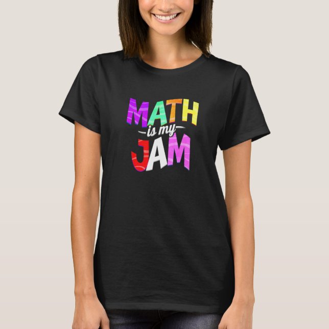 Math is my Jam - Math Teacher Premium T-Shirt (Front)