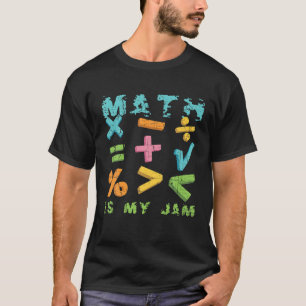 Math Is My Jam Teacher Appreciation Algebra Equati T-Shirt