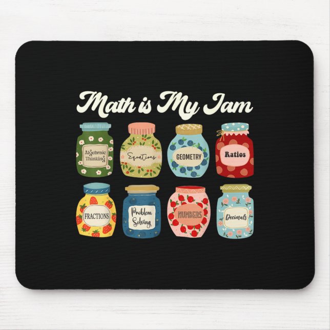 Math Is My Jam Teacher Shirt Stem Student Clroom  Mouse Pad (Front)