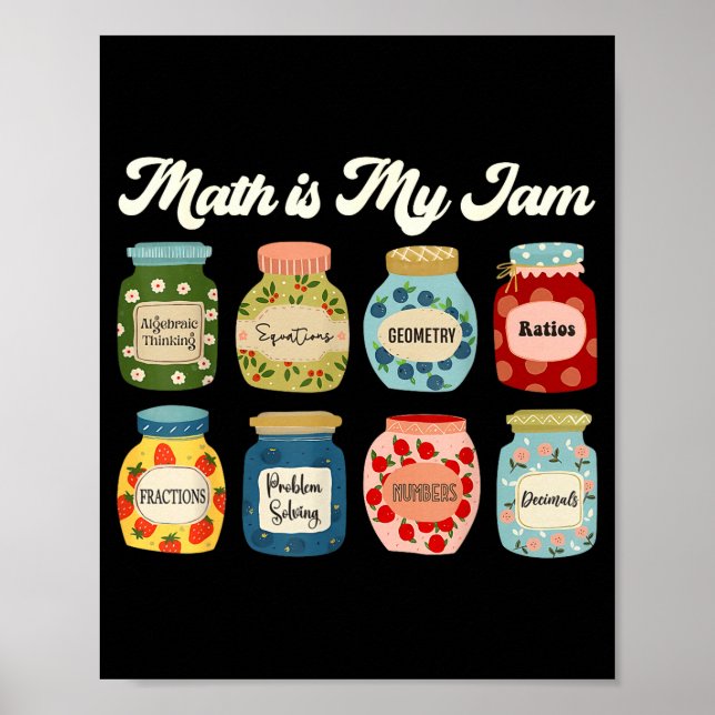 Math Is My Jam Teacher Shirt Stem Student Clroom  Poster (Front)