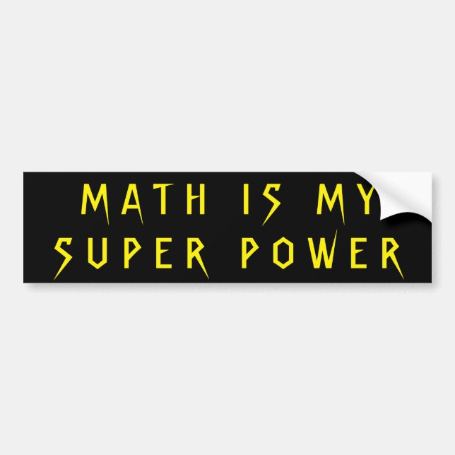 Math is My Super Power Bumper Sticker (Front)