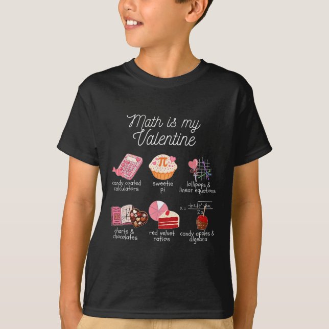 Math Is My Valentine Cute Math Teacher Mathematic  T-Shirt (Front)
