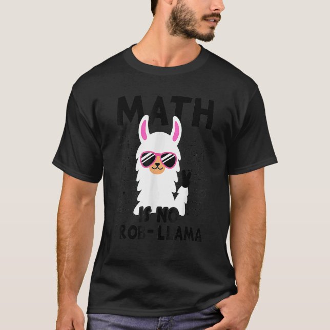 Math Is No Prob Llama Back To School T-Shirt (Front)