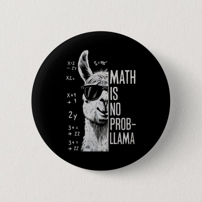 Math Is No Prob-llama Funny Llama Man Women  2 Inch Round Button (Front)