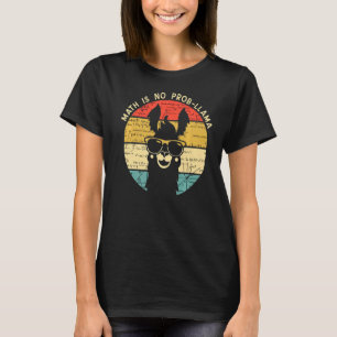 Math Is No Prob Llama Math Llama Math Teacher T-Shirt