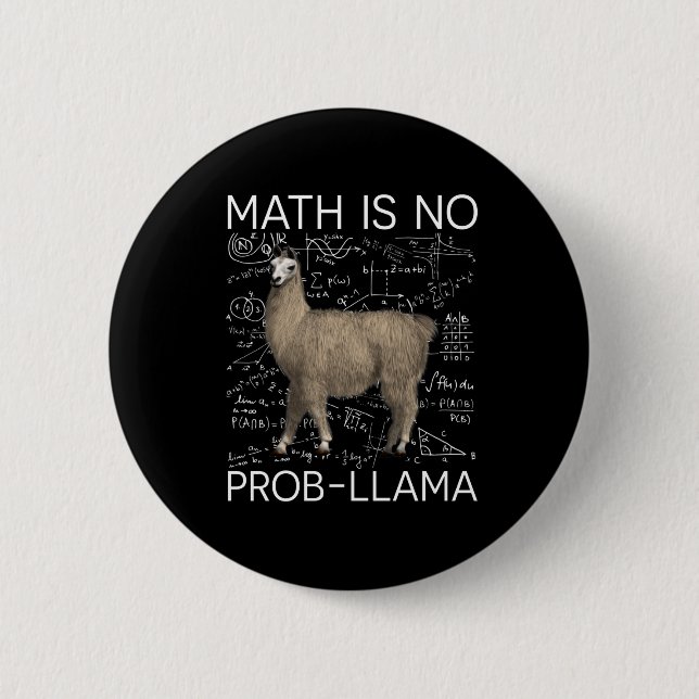Math is No Prob-Llama - Math Llama Teacher 2 Inch Round Button (Front)