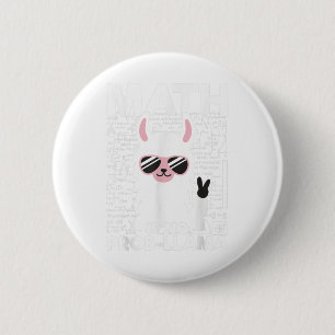 Math Is No Prob-Llama Math Teacher Tshirt Llama Lo 2 Inch Round Button