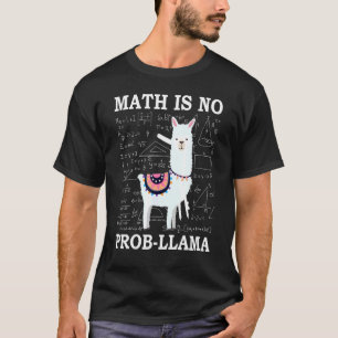 Math Is No Prob Llama T-Shirt