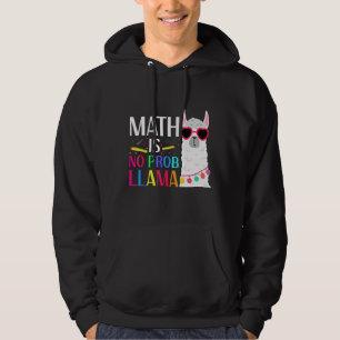 Math Is No Probllama Quote Science Teacher Hoodie