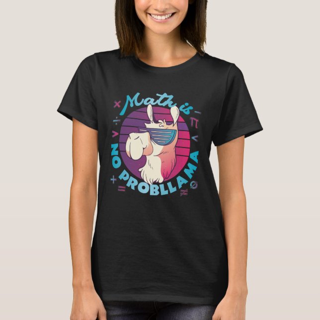 Math Is No ProbLlama T-Shirt (Front)