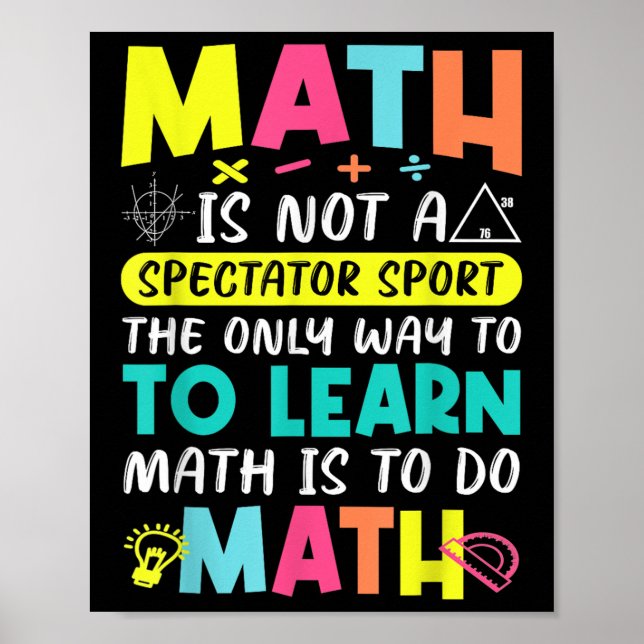 Math Is Not A Spectators Sports Back To School Fun Poster (Front)