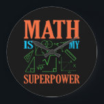 Math Is Superpower Teacher Mathematics Maths Large Clock<br><div class="desc">This graphic idea is for math lovers. This funny graphic / quote clothing makes all math teachers happy.</div>