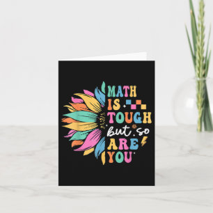 Math Is Tough But So Are You Back To School Math T Card