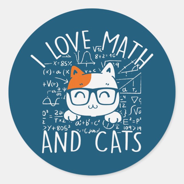 Math Kitty Cat I Love Math And Cats  Classic Round Sticker (Front)