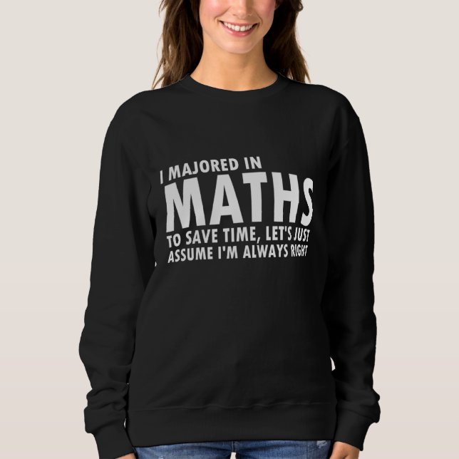 Math Major  Funny Mathematician  Nerd Science Stud Sweatshirt (Front)