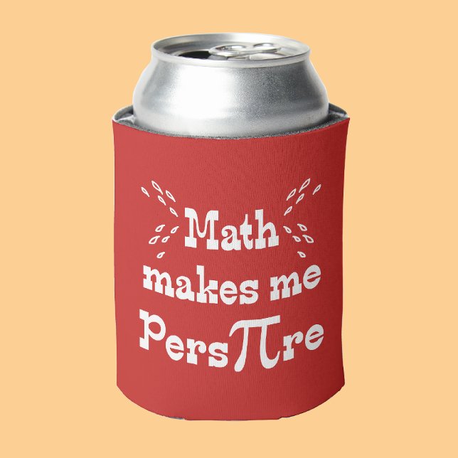 Math makes me Pers-PI-re Funny  Pi Day Can Cooler (Creator Uploaded)