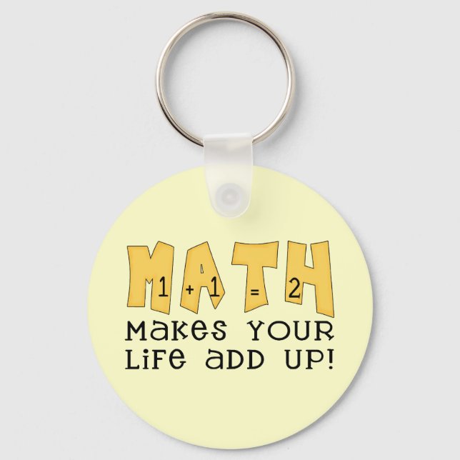 Math Makes Your Life Add Up Tshirts and Gifts Keychain (Front)