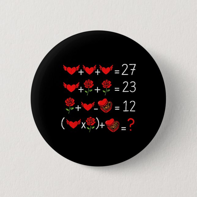 Math Mathematics Geek Funny Valentines Day Teacher 2 Inch Round Button (Front)
