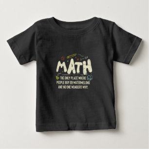 Math  Mathematics Math Teacher Gift Baby T-Shirt