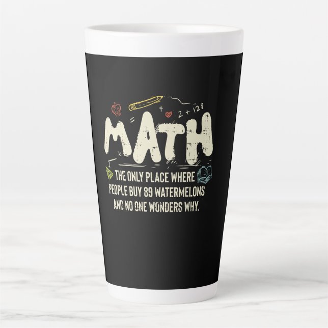 Math  Mathematics Math Teacher Gift Latte Mug (Front)