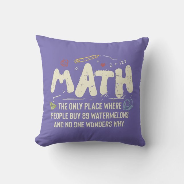 Math  Mathematics Math Teacher Gift Throw Pillow (Front)
