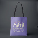 Math  Mathematics Math Teacher Gift Tote Bag<br><div class="desc">Math Design with the slogan : Math The Only Place. Perfect for a person who likes math and science.</div>