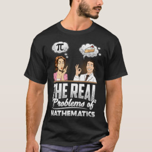 Math Mathematics Problems of Mathematics Pi vs fal T-Shirt