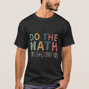 Math Meme Funny Gift For Teacher, Student Men Wome T-Shirt