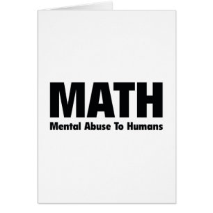 MATH Mental Abuse To Humans
