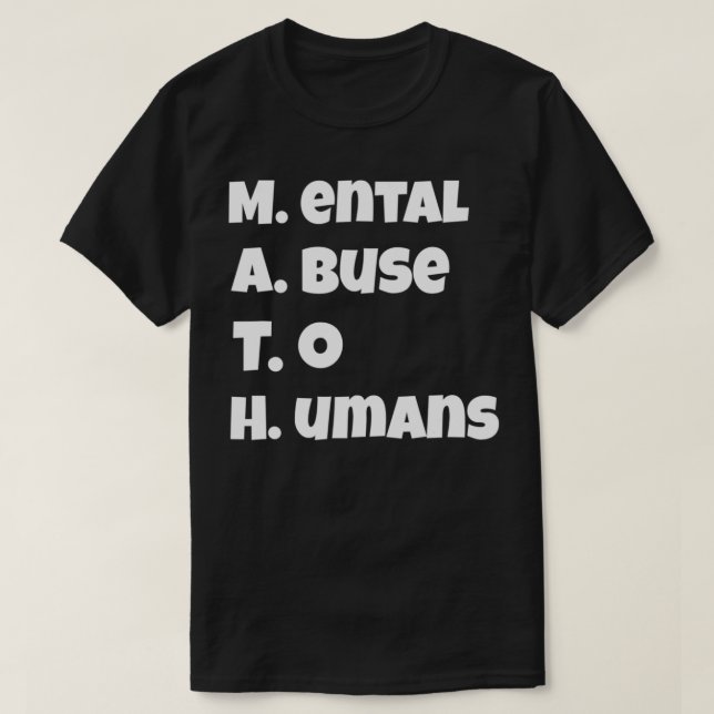 MATH Mental Abuse To Humans Funny  T-Shirt (Design Front)