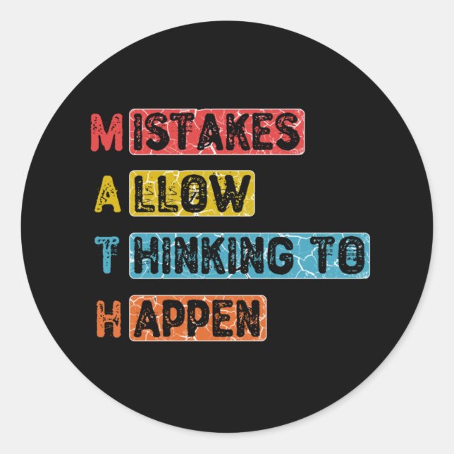Math. Mistakes Allow Thinking To Happen - Teacher Classic Round Sticker (Front)