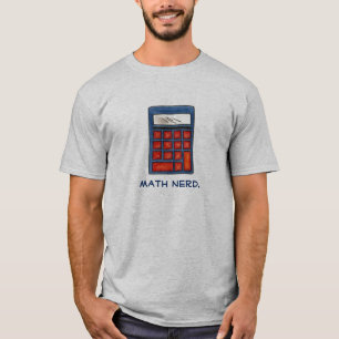 Math Nerd Calculator Mathematics Teache Number Tee