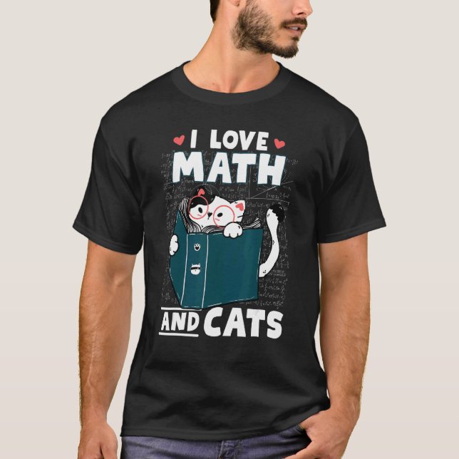 Math Nerd Math Teacher Cat  I Love Math And Cats T-Shirt (Front)