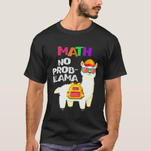 Math No Prob Llama First Day Of School T-Shirt