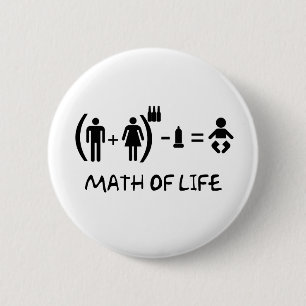 MATH OF LIFE 2 INCH ROUND BUTTON