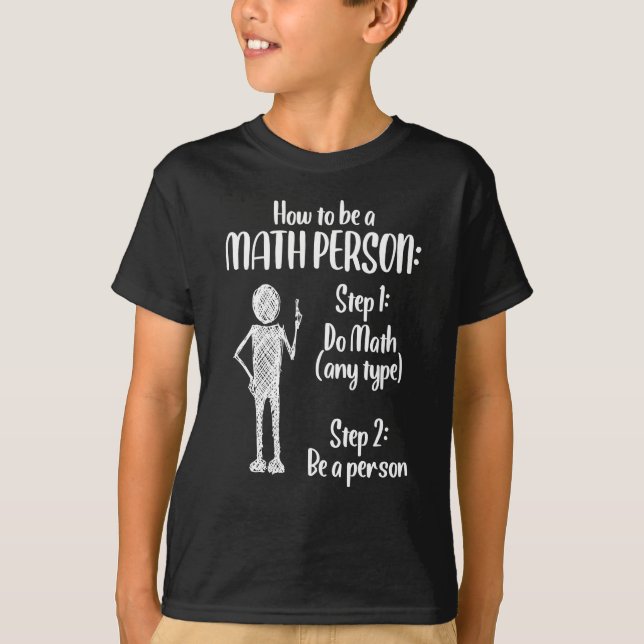Math Person Mathematics education Teacher T-Shirt (Front)