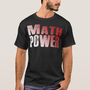 Math Power decorative  T-Shirt