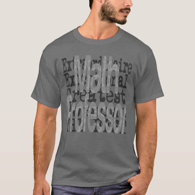 Math Professor Extraordinaire T-Shirt (Front)