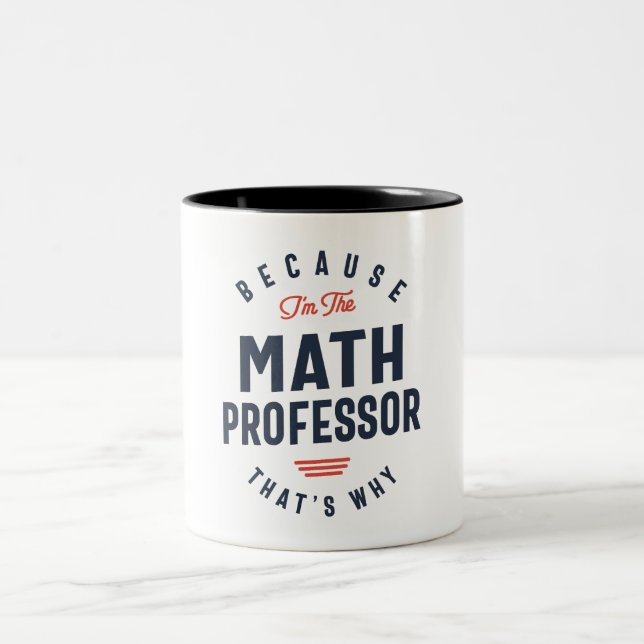 Math Professor Job Occupation Two-Tone Coffee Mug (Center)