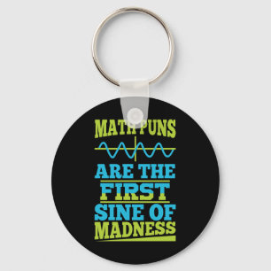 Math Puns Sine of madness! Math Teacher Joke Keychain