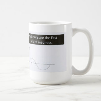 Math Puns Sine of Madness Mug, Humour Coffee Mug