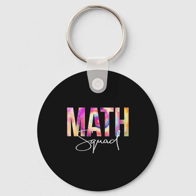 Math Squad Tie Dye Back To School Women Appreciati Keychain (Front)