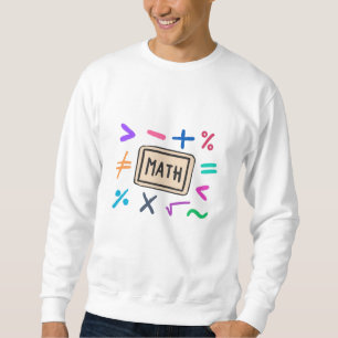 Math symbols for Students and Parents Sweatshirt